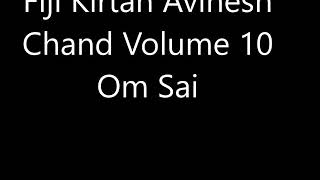 Fiji Kirtan Avinesh Chand Volume 10 Om Sai [upl. by Woodall]