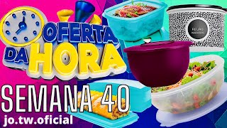 NOVAS OFERTA DA HORA TUPPERWAREATUALIZADAS  SEMANA 40 VITRINE 102023 JO Tupperware [upl. by Rozalin]