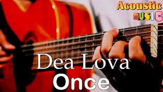 Once  Dealova Akustik Karaoke Original Key [upl. by Sephira]