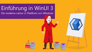 Einführung in WinUI 3  Die moderne native UIPlattform von Windows [upl. by Elenore]