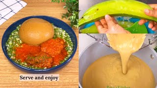 Best way to prepare unripe plantain Fufu [upl. by Thevenot]