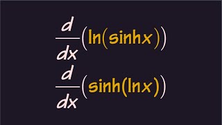 derivative of lnsinhx vs derivative of sinhlnx [upl. by Ainslee]