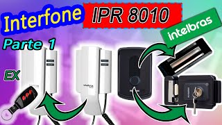 🟢 Interfone IPR 8010 INTELBRAS fechadura FX2000 ligação Controle instalação funcionamento Parte 1 [upl. by Griswold]