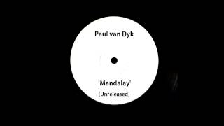 Paul van Dyk  Mandalay UNRELEASED [upl. by Ruthi]