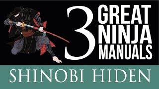 Hattori Hanzos quotShinobi Hidenquot  The Three Famous Ninja Manuals [upl. by Nrojb454]