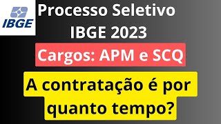 Processo Seletivo APM e SCQ IBGE 2023 Dúvidas dos candidatos  Qual a validade do processo seletivo [upl. by Narayan]