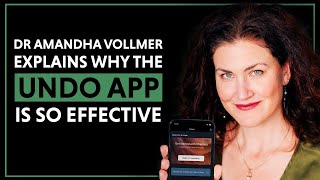 Excerpt Dr Amandha Vollmer explains why the Undo app is so effective [upl. by Metzgar]