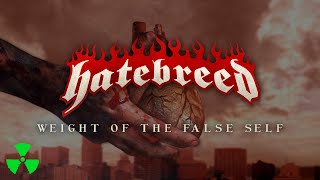 HATEBREED  Weight Of The False Self OFFICIAL LYRIC VIDEO [upl. by Sloane]