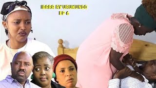 IBARA RYURUKUNDO EP 6 BIRABAYE NYIRABUJA NUMUKOZI WIWE ROSINE ASAVYEKO BRUCE YOMUBA HAFI🔥🔥🔥 [upl. by Lledyl]