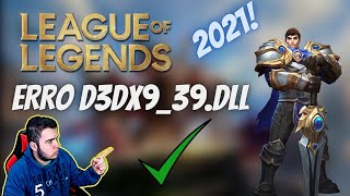 LEAGUE OF LEGENDS ERRO D3DX939dll Como resolver em 2021 Melhor metodo [upl. by Harlamert814]