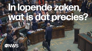 Regering in lopende zakenmaar wat betekent dat eigenlijk [upl. by Eartha416]