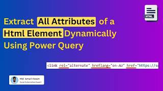 Extract All Attributes of an HTML element Dynamically Using Power Query  Best Usage of HtmlTable [upl. by Atikaj]