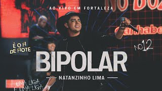 Natanzinho Lima  Bipolar  No Doze [upl. by Susann]