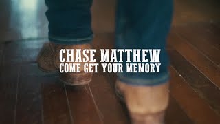 Chase Matthew  Come Get Your Memory Official Music Video [upl. by Damon]