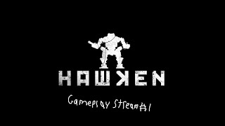 Hawken Gameplay Stream 1 PVE [upl. by Eirolam]