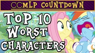 Top 10 WORST My Little Pony Characters [upl. by Lugar543]