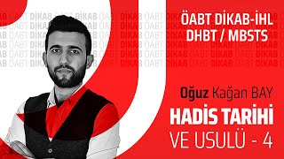 HADİS TARİHİ VE USULÜ  4  ÖABT DİKABİHL  DHBT  MBSTS  OĞUZ KAĞAN BAY [upl. by Ennahs298]