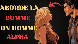 Comment Aborder Une Femme Que Tu Ne Connais Pas  A SAVOIR ABSOLUMENT [upl. by Sou]