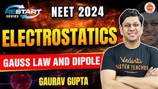 Electrostatics  Gauss Law And Dipole  NEET 2024  Restart Series  Gaurav Sir [upl. by Lynnelle]