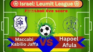 🛑LIVE Maccabi Kabilio Jaffa vs Hapoel Afula  Israel Leumit League  Full Match Live Streaming [upl. by Brocklin]