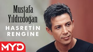 Mustafa Yıldızdoğan  Hasretin Rengine [upl. by Irrok120]