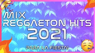 MIX REGGAETON 2021 DJ 🔥 LO MAS NUEVO 2021 🔥 [upl. by Ruyle45]