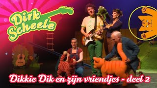 Dirk Scheele  Dikkie Dik en zijn vriendjes deel 2 [upl. by Nylecyoj]