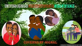 Umuvugo Igisigo  NUGURURIYE INYANGE [upl. by Jann]