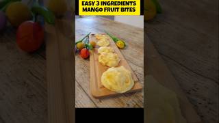 3 INGREDIENTS EASY MANGO FRUIT BITES  kids cooking summer mangorecipe hack travel [upl. by Aliel849]