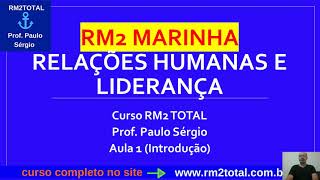 Aula 1 Completa atualizada Liderança Concurso RM2 Marinha  Curso RM2 TOTAL [upl. by Nimzzaj]