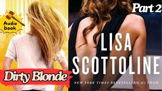 Dirty Blonde by Lisa Scottoline Sex Murder In Gripping Thriller crime Part 2 to relax success [upl. by Rammaj]