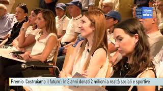 Premio Costruiamo il futuro In 8 anni donati 2 milioni di euro a realtà sportive e del sociale [upl. by Beekman973]