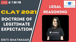 Doctrine of Legitimate Expectation l Legal Reasoning l Unacademy Law l CLAT 2021 l Kriti Bhatnagar [upl. by Collete984]