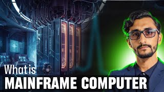 Introduction to Mainframe Computers A Beginners Guide [upl. by Marsh438]