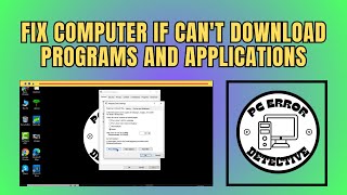 How to Fix Your Computer If You Cant Download Programs and Applications [upl. by Iyre]