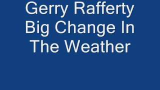 Gerry Rafferty  Big Change In The Weather 7quot Vinyl Rip HQ Audio [upl. by Aisena467]