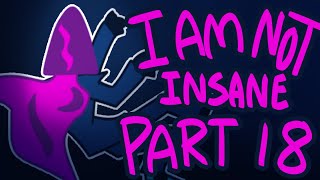 I AM NOT INSANE PART 18  JOKER [upl. by Sissel]