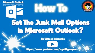 How To Set The Junk Mail Options in Microsoft Outlook [upl. by Christoper538]