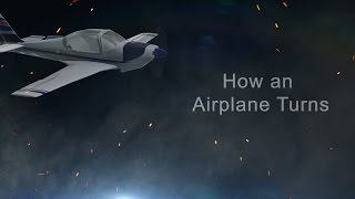 How an Airplane Turns  Pilot Tutorial [upl. by Anibur]