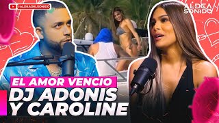 DJ ADONIS Y CAROLINE AQUINO CONFIRMAN SU RELACIÓN [upl. by Valentia55]