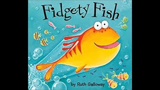 StoryTime Fidgety 🐟 Fish by Ruth Galloway [upl. by Meyers]