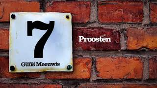 Guus Meeuwis  Proosten Audio Only [upl. by Nedlog]