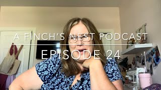 Episode 24 A Finch’s Nest Knitting podcast [upl. by Kikelia575]