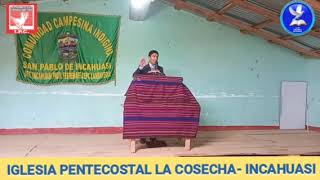 🔴IGLESIA PENTECOSTAL LA COSECHA REALIZO CAMPAÑA EN INCAHUASI 190524 🕊 [upl. by Toombs]