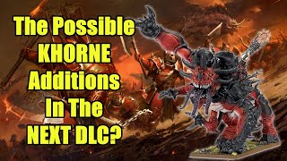 The Possible KHORNE Additions In The Next DLC  Total War Warhammer 3 [upl. by Milinda448]