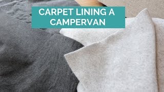 How To Finish Campervan Walls  Carpeting Wall Panels [upl. by Adia49]