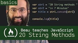 20 String Methods in 7 Minutes  Beau teaches JavaScript [upl. by Adia]