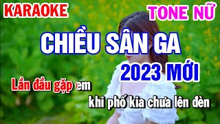 Karaoke Chiều Sân Ga Tone Nữ Nhạc Sống 2023 Mới  Karaoke Công Trình [upl. by Gretna]