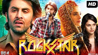 Rockstar Full Movie  Ranbir Kapoor  Nargis Fakhri  Jaideep Ahlawat  Review amp Facts [upl. by Maurine773]