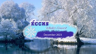 ECCHS Winter Concert 2023 [upl. by Fugate]